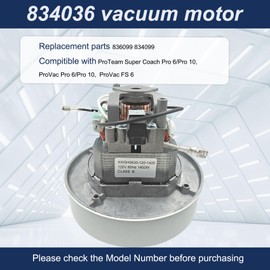 834036 120V Vacuum Motor for ProTeam Backpack Shop Vac Motor, for Super Coach Pro 6/Pro 10, ProVac Pro 6/Pro 10, ProVac FS 6, for Pro Team Vacuum Parts & Accessories, Replacement Parts 834099 836099