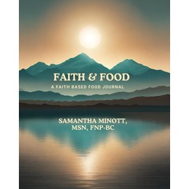 Faith & Food: A Faith Based Food Journal