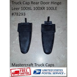 LEER Truck Cap Rear Door Hinge Leer 100XL 100XR 100LE #78293