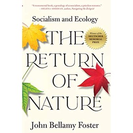 The Return of Nature: Socialism and Ecology