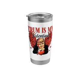Trump Is My Valentine Trump Valentine's Day 2025 Heart Stainless Steel Insulated Tumbler