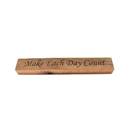 Make Each Day Count Inspirational Reclaimed Wood Block Sign