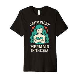 Grumpy Mermaid Sarcastic Sea Witch Ocean Humor Coastal Gift Premium T-Shirt