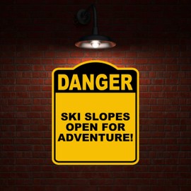SKI SLOPES OPEN FOR ADVENTURE! Danger Yellow Black Aluminum Composite Sign 15 x 18 inches