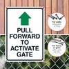 Pull Forward to Activate Gate with Arrow Sign, 10x14 Inches,