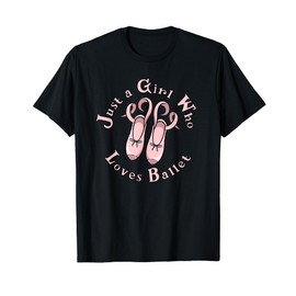 Just A Girl Who Loves Ballet Dance Ballerina Scarpe Maglietta