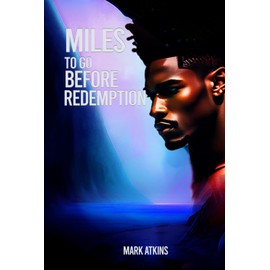Miles To Go Before Redemption