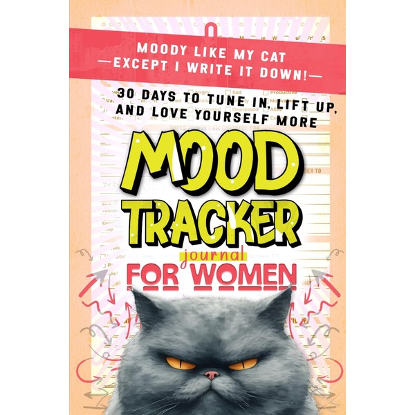 Mood Tracker Journal for Women: 30 Days to Tune In,