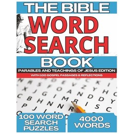 Bible Word Search: Parables & Teachings of Jesus: 100 Large Size Bible Word Search Puzzles with Gospel Passages, Reflections, and Classic Prayers | ... for Teens, Adults & Seniors | 8.5 x 11 inches