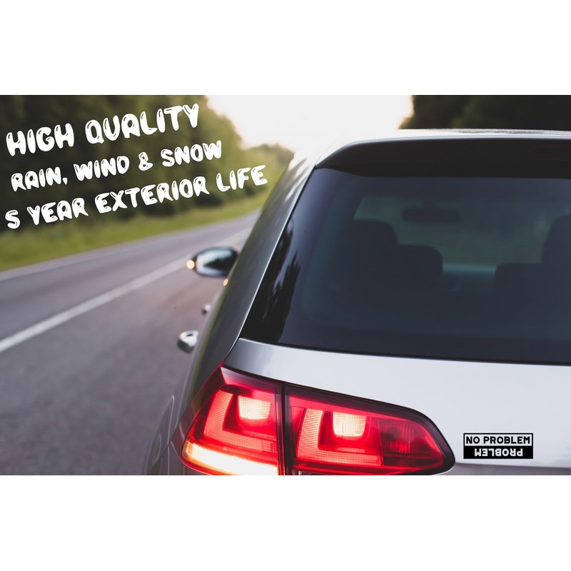 No Problem, Problem Funny Waterproof Sticker - Long Lasting -