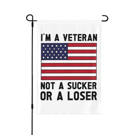 I'M A Veteran Not A Sucker Or A Loser Garden Flag 28"X40" Double Sided Flags For Yard Lawn Garden Decor,Home Decorative,For House Sign Decorations