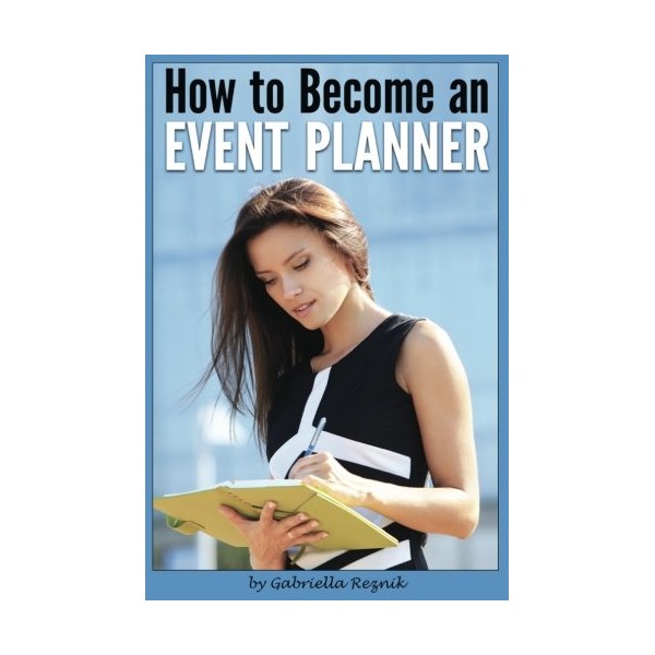 How to Become an Event Planner: The Ultimate Guide to