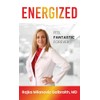Energized: Feel Fantastic Forever