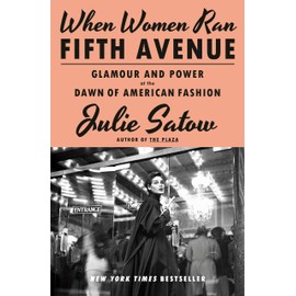 When Women Ran Fifth Avenue: Glamour and Power at the Dawn of American Fashion