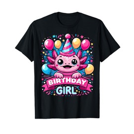 Axolotl Lover Birthday Girl Axolotls T-Shirt