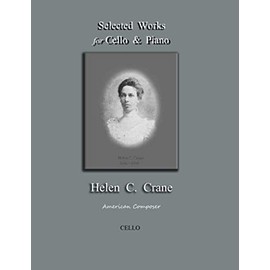 Selected Works for Cello & Piano - Helen C. Crane - Cello: American composer