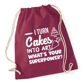 Hippowarehouse I turn cakes into art what's your superpower? Drawstring Cotton School Gym Bag 37cm x 46cm, 12 litres