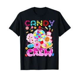 Candy Land Candy Crew Decorations Sweetie Candy Squad Party T-Shirt
