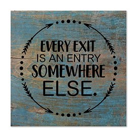 lutieger Every Exit is an Entry Somewhere Else.Wood Sign Custom Wording, Quotes, Sayings Housewarming Gift 12x12 inch
