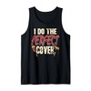 Perfect Cover Painter Humor Work Skill Confidence Tank Top