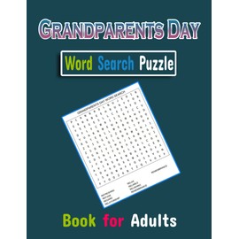 Grandparents Day Word Search Book for Adults: Funny, Relaxing Grandparents Day Activity Puzzle Books for Adults & Seniors with Solution