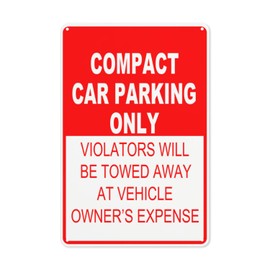 Compact Car Parking Only Violators Will Be Towed at Owner's Expense Metal Tin Sign Aluminum Rust Proof Parking Sign