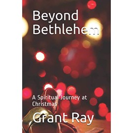 Beyond Bethlehem: A Spiritual Journey at Christmas