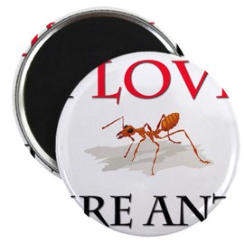 CafePress I Love Fire Ants 2.25 Magnet (10 Pack) 2.25" Round Button Magnet (10 Pack)