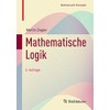 Mathematische Logik (Mathematik Kompakt)