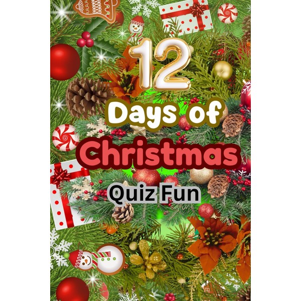 12 Days of Christmas Quiz Fun: family and friends will