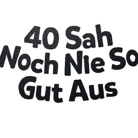 Ovanda 40 Sah Noch Nie So Gut Aus, Lustige Banner, 40 Geburtstag Frau Mann Deko, Geburtstagsgirlande, Geburtstagsbanner, Glitter Girlande Geburtstag Schwarz,Geburtstagsfeier Partyzubehör,Glückliche 40