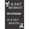 A day without shuffleboard is a day wasted