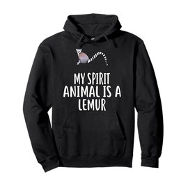 My Spirit Animal Is A LEMUR T-Shirt Funny LEMURS Pullover Hoodie