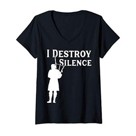 Womens I Destroy Silence Bagpipe Themed Gift Bagpipe Lovers Gift V-Neck T-Shirt