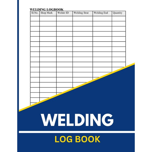 Welding Log Book: A Logbook for Welders to Record Work
