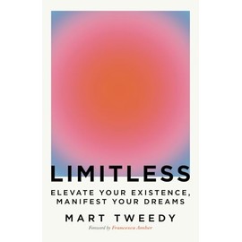 Limitless: Elevate Your Existence, Manifest Your Dreams