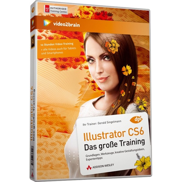 Illustrator CS6 - das große Training (PC+MAC+Linux+iPad)