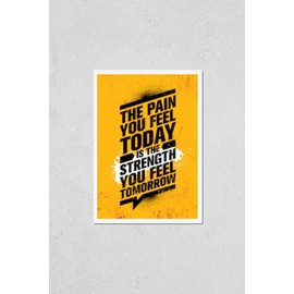 The Pain You Feel Today It The Strength You Feel Tomorrow. Inspiring Workout and Fitness Gym Motivation Quote Illustration Sign. Creative Strong Sport Rough Typography Grunge Wallpaper Poster