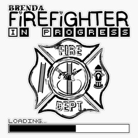 Brenda | Firefighter in Progress | Future Firefighter | Black Text Sticker Bumper Sticker Vinyl Decal 5"