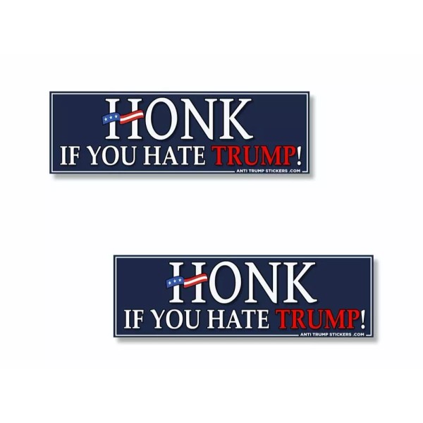 Anti Trump Stickers HONK IF YOU HATE TRUMP! 9" Bumper