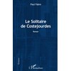Le solitaire de Costejourdes: Roman