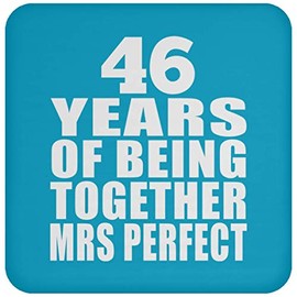 Designsify Gifts, 46th Anniversary 46 Years of Being Mrs Perfect, Drink Coaster Turquoise Mat Non-Slip Cork Back, for Birthday Mom Dad Parents Fathers Mothers Day Party, to Men Women Him Her Friend