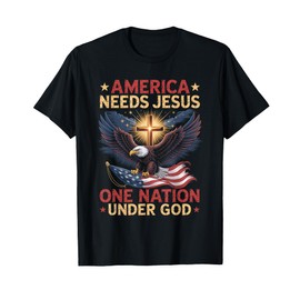 America Needs Jesus One Nation Under God Eagle Christian T-Shirt
