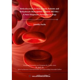 RETICULOCYTOSIS IN NON‐ANEMIC PATIENTS AND RETICULOCYTE HEMOGLOBIN CONTENT (RET‐HE)‐A NEW DIAGNOSTIC PARAMETER IN DOGS (Edition Scientifique)