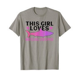 This Girl Loves Megalodons - Megalodon T-Shirt