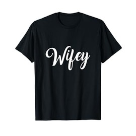 Women's "Wifey" Couples T-Shirt for Honeymoon & Bachelorette T-Shirt