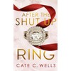 After the Shut Up Ring