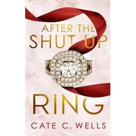 After the Shut Up Ring