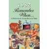 1982 REMEMBER WHEN CELEBRATION KardLet: Birthdays, Anniversaries, Reunions, Homecomings, Client
