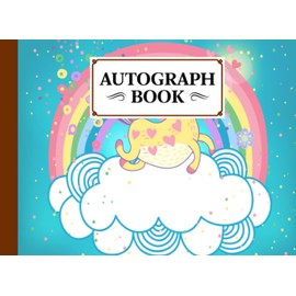Autograph Book: Unicorn Cover | Autograph Book for Adults & Kids, 150 Blank Pages, Starlight Design, Keepsake, Size 8.25" x 6" By Ronny Beck